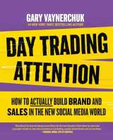 9780063317598-0063317591-Day Trading Attention: How to Actually Build Brand and Sales in the New Social Media World