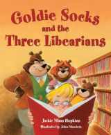 9781932146981-1932146989-Goldie Socks and the Three Libearians