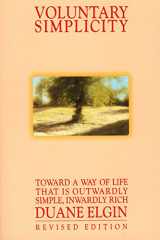 9780688121198-0688121195-Voluntary Simplicity: Toward a Way of Life That Is Outwardly Simple, Inwardly Rich (Revised edition)