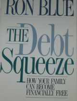 9780929608280-0929608283-The Debt Squeeze How your family can become financially free