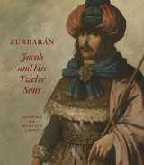 9780998093024-0998093025-Zurbaran: Jacob and His Twelve Sons, Paintings from Auckland Castle