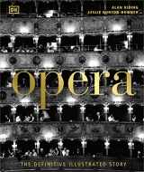 9780744056310-0744056314-Opera: The Definitive Illustrated Story