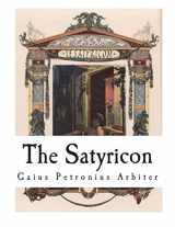 9781721910960-1721910964-The Satyricon: The Book of Satyrlike Adventures