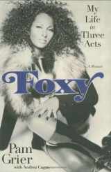 9780446548502-0446548502-Foxy: My Life in Three Acts