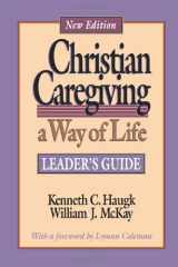 9780806627045-0806627042-Christian Caregiving: A Way of Life : Leader's Guide