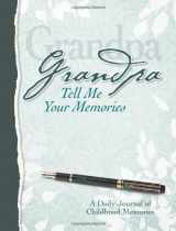 9781563834141-1563834146-Grandpa, Tell Me Your Memories Heirloom Edition