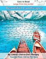 9781984171825-1984171828-Easy to Read Large Print Dot-to-Dot Beautiful Landscapes: Puzzles from 150 to 760 Dots (Dot to Dot Books For Adults)