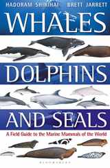 9781472969668-1472969669-Whales, Dolphins and Seals: A field guide to the marine mammals of the world (Bloomsbury Naturalist)