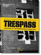 9783836555487-3836555484-Trespass: A History of Uncommissioned Urban Art