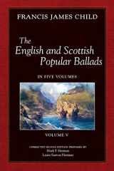 9781935243168-1935243160-The English and Scottish Popular Ballads, Vol 5