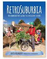 9780994392879-0994392877-RetroSuburbia: The Downshifter's Guide to a Resilient Future