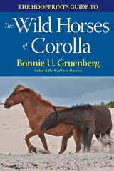 9781941700143-1941700144-The Hoofprints Guide to the Wild Horses of Corolla, NC (The Hoofprints Guides)