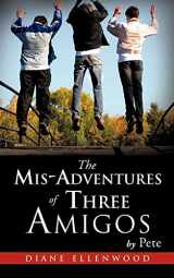 9781613792803-1613792808-The MIS-Adventures of Three Amigos