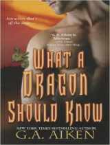 9781515961284-1515961281-What a Dragon Should Know (Dragon Kin, 3)