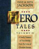 9780998210797-099821079X-Hero Tales, Vol. 2: A family treasury of true stories from the lives of Christian heroes.