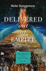 9780664265380-0664265383-Delivered out of Empire: Pivotal Moments in the Book of Exodus, Part One (Pivotal Moments in the Old Testament)