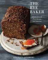 9780393245219-0393245217-The Rye Baker: Classic Breads from Europe and America