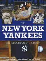 9781572156135-1572156139-The New York Yankees: An Illustrated History