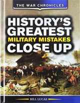 9781499461688-1499461682-History's Greatest Military Mistakes Close Up (The War Chronicles)