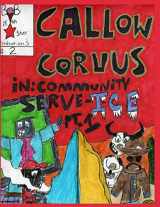 9781791569013-1791569013-Callow Corvus: Community Serve-Ice Part one