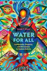 9780520381643-0520381645-Water for All: Community, Property, and Revolution in Modern Bolivia