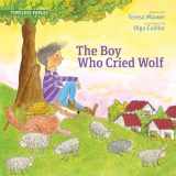 9780986431371-0986431370-The Boy Who Cried Wolf (Timeless Fables)
