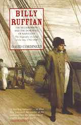 9780747565444-0747565449-Billy Ruffian: The Bellerophon and the Downfall of Napoleon - The Biography of a Ship of the Line 1782-1836