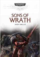 9781849709484-1849709483-Sons of Wrath: A Flesh Tearers Space Marine Battles Hardcover Novella (Warhammer 40,000 40K 30K Games Workshop Forgeworld) OOP
