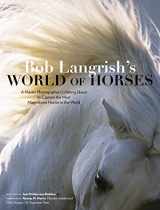 9781635861259-163586125X-Bob Langrish’s World of Horses: A Master Photographer’s Lifelong Quest to Capture the Most Magnificent Horses in the World