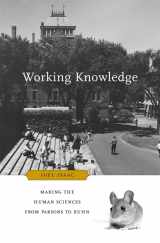 9780674065741-0674065743-Working Knowledge: Making the Human Sciences from Parsons to Kuhn