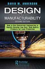 9780367249946-0367249944-Design for Manufacturability: How to Use Concurrent Engineering to Rapidly Develop Low-Cost, High-Quality Products for Lean Production, Second Edition