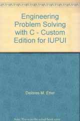 9780558752293-0558752292-Engineering Problem Solving with C - Custom Edition for IUPUI