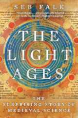 9780393868401-0393868400-The Light Ages: The Surprising Story of Medieval Science