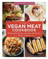 9781454941743-145494174X-The Vegan Meat Cookbook: 100 Impossibly Delicious, Alternative-Meat Recipes (Volume 2) (Plant-Based Kitchen)