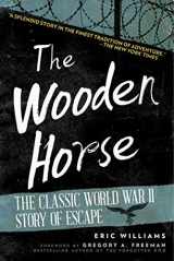 9781628736694-1628736690-The Wooden Horse: The Classic World War II Story of Escape
