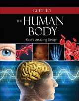 9780736966733-0736966730-Guide to the Human Body: God's Amazing Design