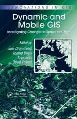 9780849390920-0849390923-Dynamic and Mobile GIS: Investigating Changes in Space and Time (Innovations in GIS)