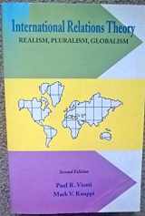 9780024230218-0024230219-International Relations Theory: Realism, Pluralism, Globalism