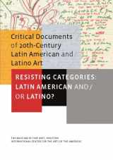 9780300146974-0300146973-Resisting Categories: Latin American and/or Latino?: Volume 1 (Volume 1) (Critical Documents)