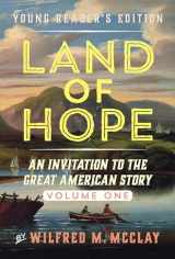 9781641771702-1641771704-Land of Hope Young Reader's Edition: An Invitation to the Great American Story (Young Readers Edition, Volume 1)