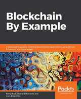 9781788475686-1788475682-Blockchain By Example: Decentralized applications using Bitcoin, Ethereum, and Hyperledger