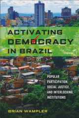 9780268044305-0268044309-Activating Democracy in Brazil: Popular Participation, Social Justice, and Interlocking Institutions (Kellogg Institute Series on Democracy and Development)
