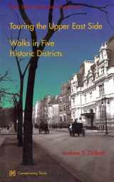 9780964706101-0964706105-Touring the Upper East Side: Walks in Five Historic Districs