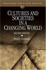 9780761930488-0761930485-Cultures and Societies in a Changing World (Sociology for a New Century Series)