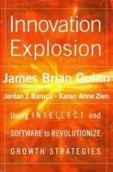 9780684833941-0684833948-Innovation Explosion : Using Intellect and Software to Revolutionize Growth Strategies