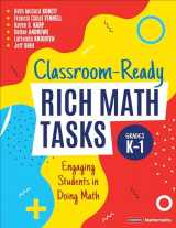 9781544399102-1544399103-Classroom-Ready Rich Math Tasks, Grades K-1: Engaging Students in Doing Math (Corwin Mathematics Series)