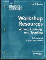 9780030790775-0030790778-Holt Elements of Literature, Fourth Course, Grade 10: Workshop Resources Writing, Listening, and Speaking Differenttiated Support and Practice