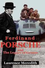 9781904408673-1904408672-Ferdinand Porsche and the Legacy of Genius