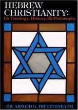 9780914863014-0914863010-Hebrew Christianity: Its Theology, History, and Philosophy