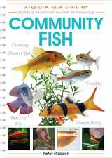 9781933958071-1933958073-Community Fish (CompanionHouse Books) Choosing Starter Freshwater Fish, Aquarium Setup, Feeding, Breeding, Compatibility, Peaceful Species, Aquascaping, Water Quality, Health Care, and More